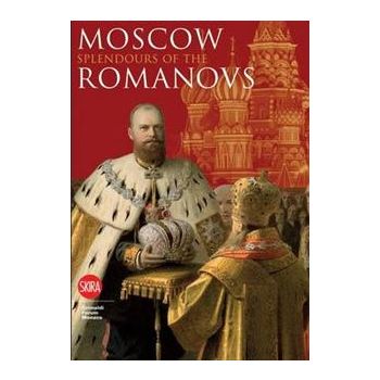 MOSCOW: SPLENDOURS OF THE ROMANOVS