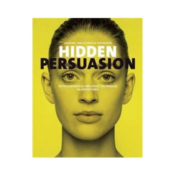 HIDDEN PERSUASION: 33 Psychological Influence Te