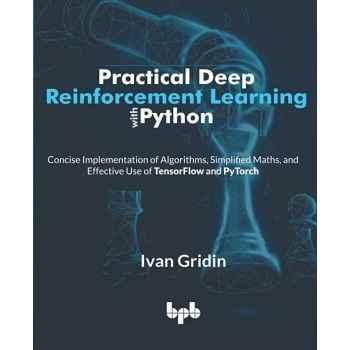 PRACTICAL DEEP REINFORCEMENT LEARNING WITH PYTHON