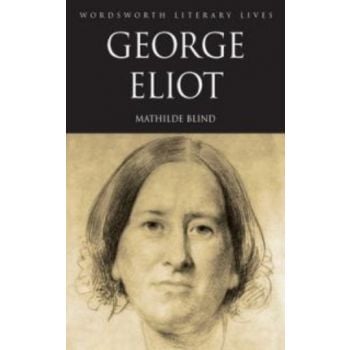 GEORGE ELIOT. “W-th Literary Lives“ (Mathilde Bl
