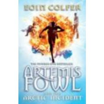 ARTEMIS FOWL AND THE ARCTIC INCIDENT. (E.Colfer)