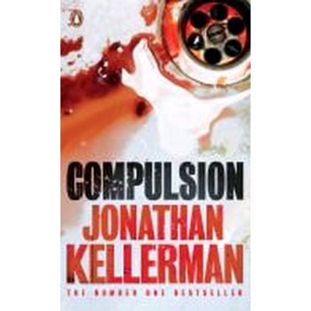 COMPULSION. (Kellerman Jonathan)