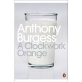 A CLOCKWORK ORANGE (A. Burgess)