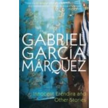 INNOCENT ERENDIRA AND OTHER STORIES. (G.Marquez)
