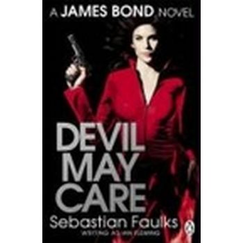 DEVIL MAY CARE. (Sebastian Faulks )