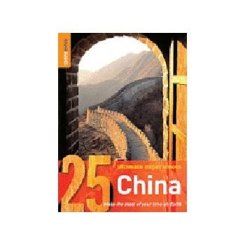 CHINA: Rough Guide, 25 Ultimate Experiences.