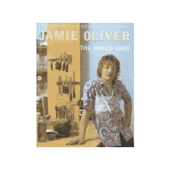 JAMIE OLIVER. The Naked Chef.