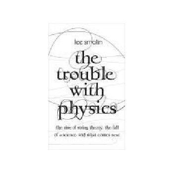 TROUBLE WITH PHYSICS_THE.(L.Smolin)