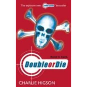 DOUBLE OR DIE: Young Bond. (Charlie Higson)