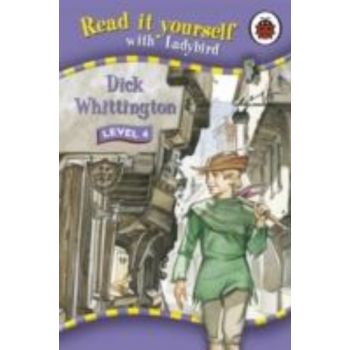 DICK WHITTINGTON. Level 4. “Read It Yourself“, /
