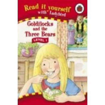 GOLDILOCKS AND THE THREE BEARS. Level 1. “Read I