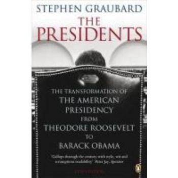 PRESIDENTS_THE: The Transformation of the Americ
