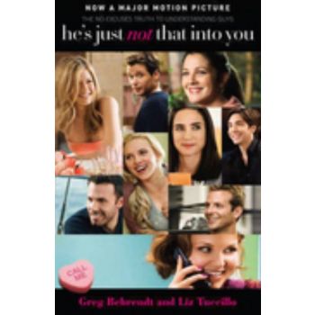 HE`S JUST NOT THAT INTO YOU. (Greg Behrendt,  Li