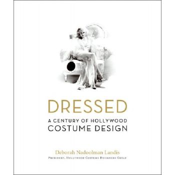 DRESSED: A Century of Hollywood Costume Design.