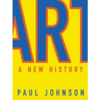 ART: A New History. (Paul Johnson)