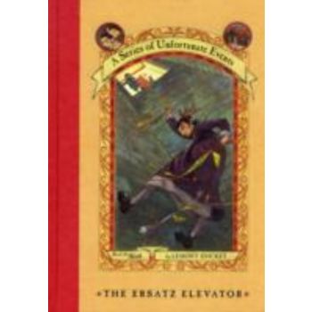 ERSATZ ELEVATOR_THE. “A Series of Unfortunate