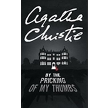 BY THE PRICKING OF MY THUMBS. (Agatha Christie)