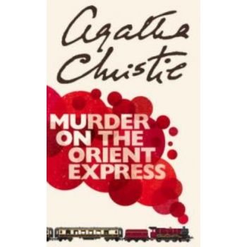MURDER ON THE ORIENT EXPRESS. (Agatha Christie)