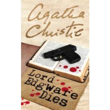 LORD EDGWARE DIES. (Agatha Christie) “H.C.“