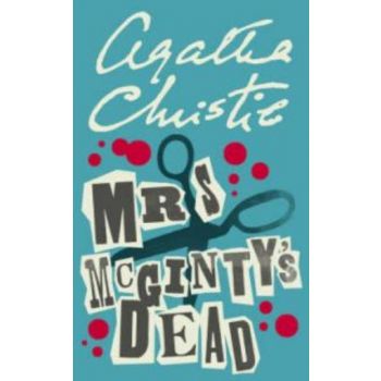 MRS. MCGINTY`S DEAD. (Agatha Christie) “H.C.“