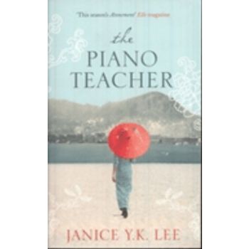 PIANO TEACHER_THE. (Janice Y.K. Lee)