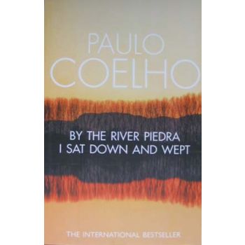 BY THE RIVER PIEDRA I SAT DOWN AND WEPT. (P.Coel