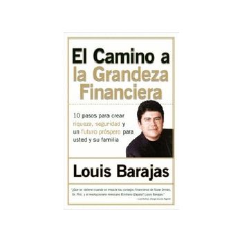 EL CAMINO A LA GRANDEZA FINANCIERA. (L.Barajas)