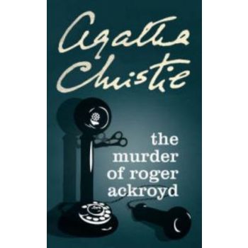 MURDER OF ROGER ACKROYD. (Agatha Christie) “H.C.