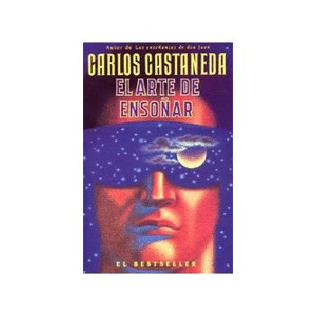 EL ARTE DE ENSONAR. (C. Castaneda)