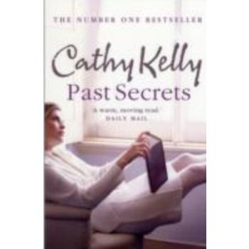 PAST SECRETS. (Cathy Kelly)