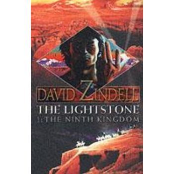LIGHTSTONE_THE: 1: Ninth Kingdom. (David Zindell