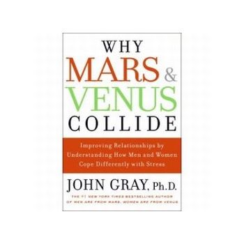 WHY MARS & VENUS COLLIDE. (J.Gray)