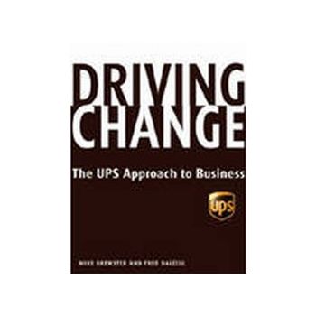 DRIVING CHANGE. The UPS Approach to Business. (M