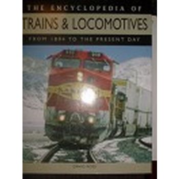 ENCYCLOPEDIA OF TRAINS AND LOCMOTIVE_THE : From