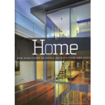 HOME. New Directions in World Architecture and D