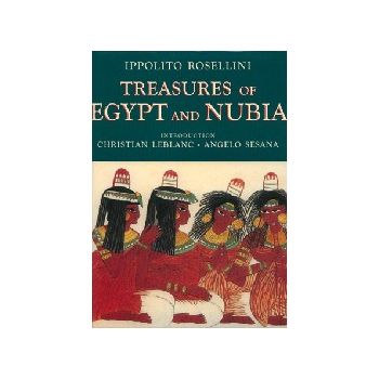 TREASURES OF EGYPT AND NUBIA. (I.Rosellini), HB,