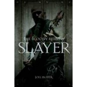 THE BLOODY REIGN OF SLAYER