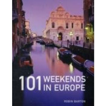 101 WEEKENDS IN EUROPE. (Robin Barton)