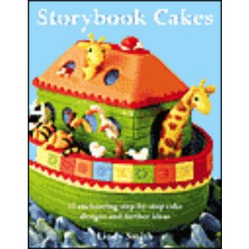 STORYBOOK CAKES: A step-by-step guide. (L.Smith)