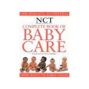 COMPLETE BOOK OF BABY CARE. From birth to three