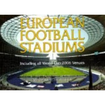 EUROPEAN FOOTBALL STADIUMS: Including All World