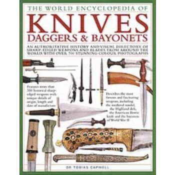 WORLD ENCYCLOPEDIA OF KNIVES, DAGGERS & BAYONETS