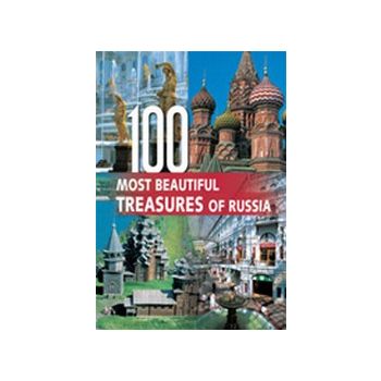 100 MOST BEAUTIFUL TREASURES OF RUSSIA_THE.