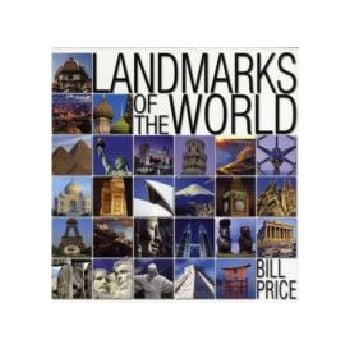 LANDMARKS OF THE WORLD. (BILL PRICE)
