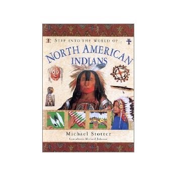 NORTH AMERICAN INDIANS. “Step into the ...“