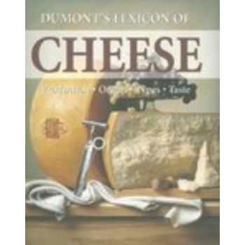 DUMONT`S LEXICON OF CHEESE. “REBO“, HB