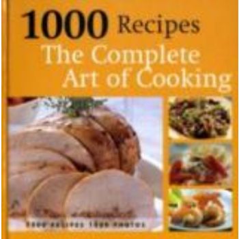 1000 RECIPES. THE COMPLETE ART OF COOKING. 1000