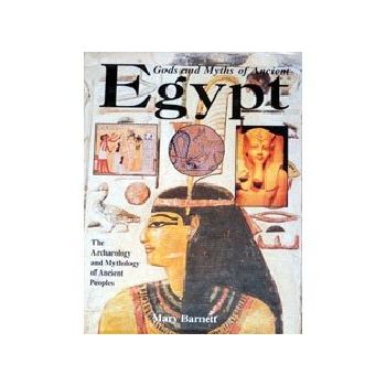 GODS AND MYTHS OF ANCIENT EGYPT. (M.Barnett), PB