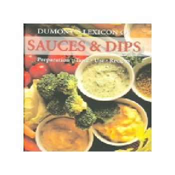 DUMONT`S LEXICON OF SAUCES & DIPS. “REBO“, HB