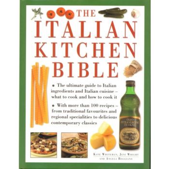 ITALIAN KITCHEN BIBLE_THE. (Kate Whiteman, Jeni